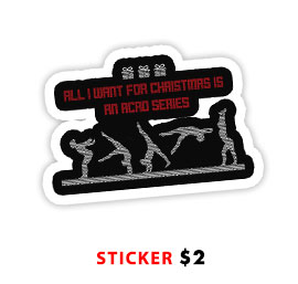 All I Want for Christmas is an Acro Series Sticker
